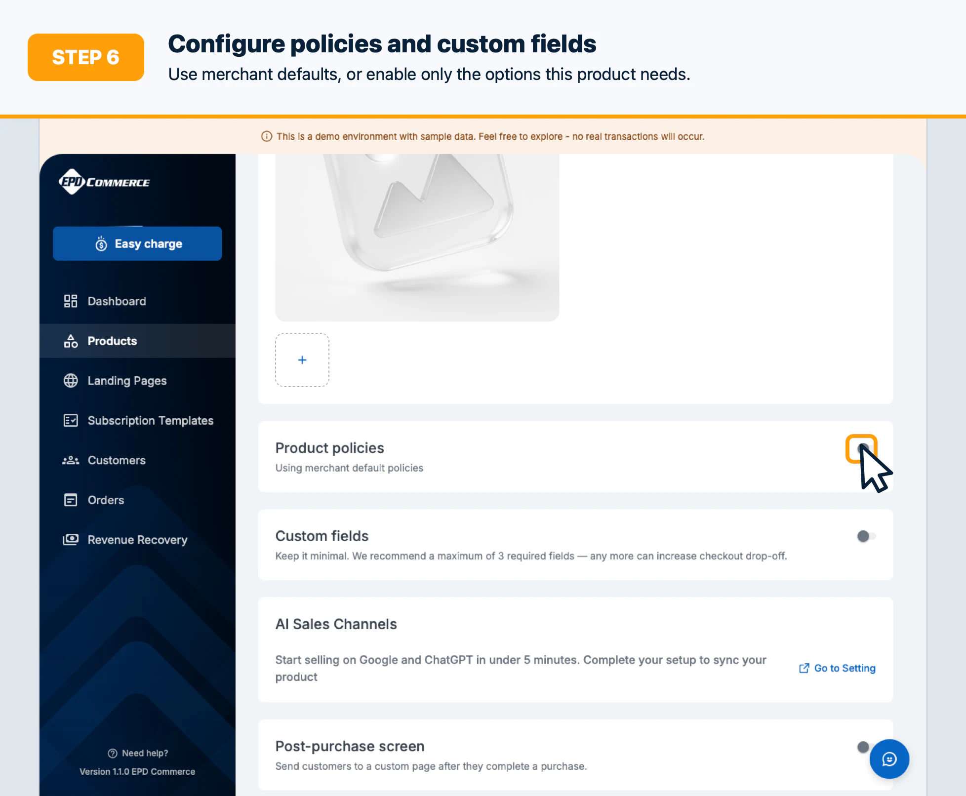 Step 6: Configure policies and custom fields